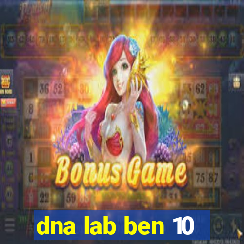 dna lab ben 10